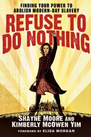 Refuse To Do Nothing: Finding Your Power to Fight Modern-Day Slavery